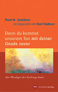 Denn du kommst unserem Tun mit deiner Gnade zuvor