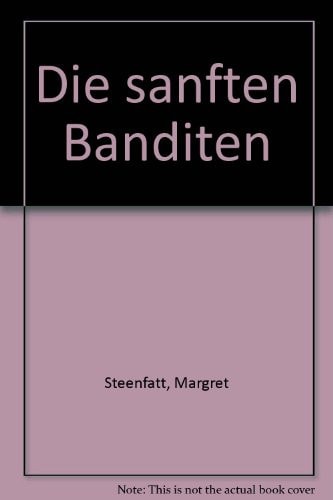 Die sanften Banditen