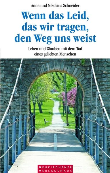 Wenn das Leid, das wir tragen, den Weg uns weist
