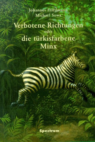 Verbotene Richtungen oder die türkisfarbene Minx