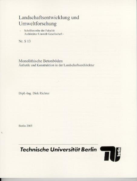 Monolithische Betonböden. Ästhetik und Konstruktion in der Landschaftsarchitektur