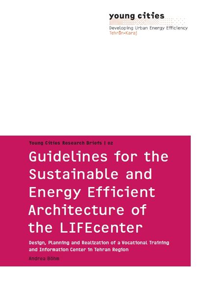 Guidelines for the Sustainable and Energy Efficient Architecture of the LIFEcenter