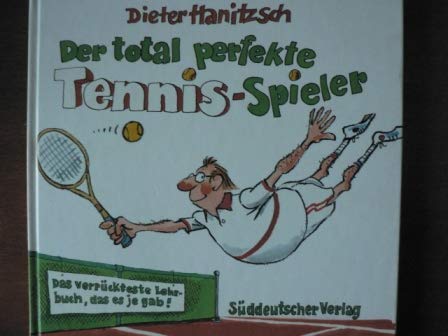 Der total perfekte Tennis-Spieler