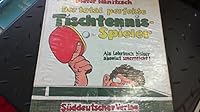 Der total perfekte Tischtennis-Spieler