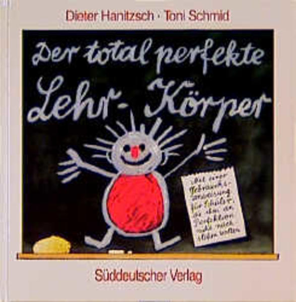 Der total perfekte Lehrkörper