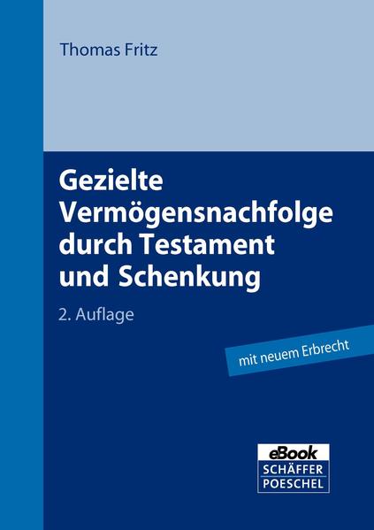 Gezielte Vermögensnachfolge durch Testament und Schenkung
