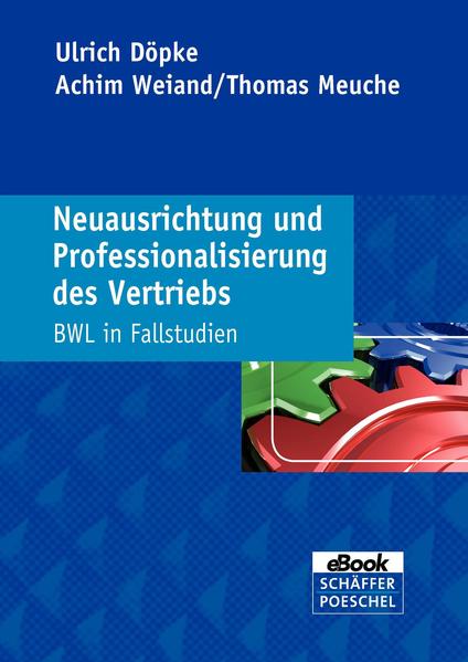Neuausrichtung und Professionalisierung des Vertriebs