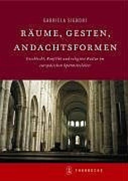 Räume, Gesten, Andachtsformen
