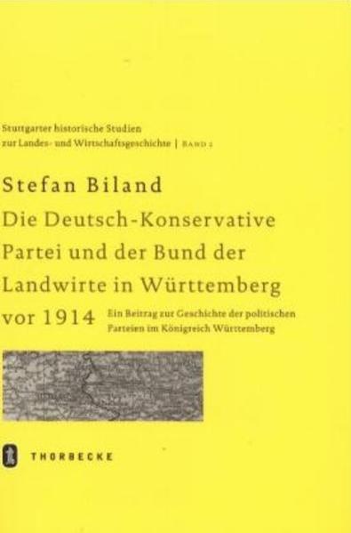 Die (Deutsch-)Konservative Partei und der Bund der Landwirte in Württemberg vor 1914