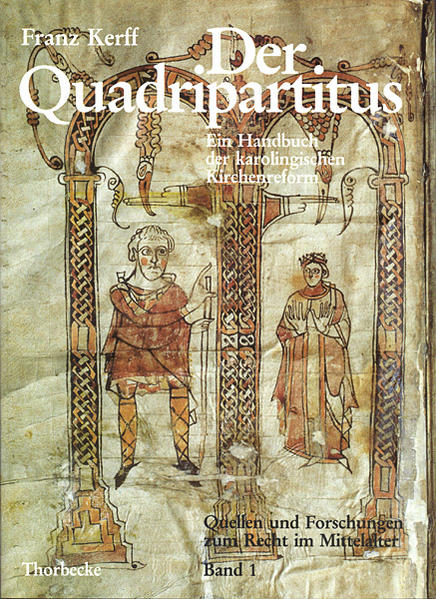 Ein Handbuch der karolingischen Kirchenreform. Der Quadripartitus