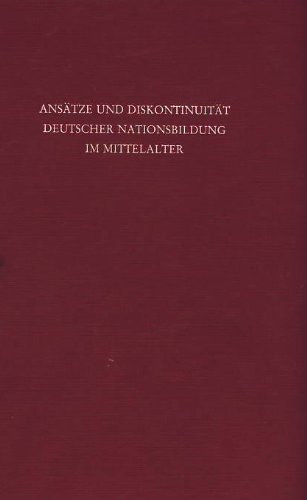 Ansätze und Diskontinuität deutscher Nationsbildung im Mittelalter