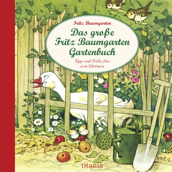 Das große Fritz Baumgarten Gartenbuch