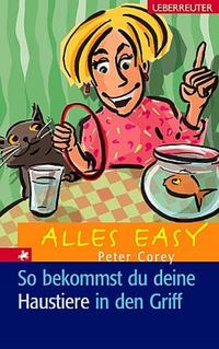 Alles easy / So bekommst du deine Haustiere in den Griff