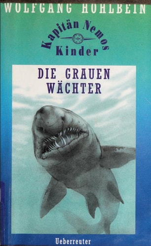 Kapitän Nemos Kinder / Die grauen Wächter