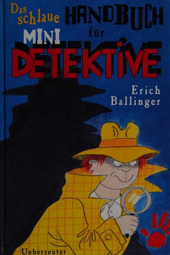 Das schlaue Handbuch für Minidetektive