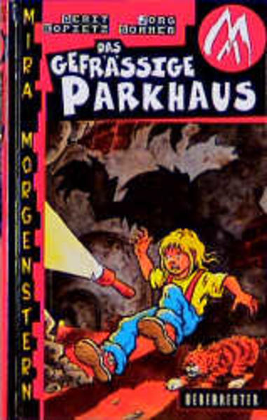 Mira Morgenstern - Das gefrässige Parkhaus
