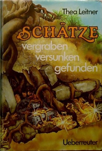 Schätze vergraben - versunken - gefunden