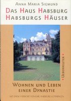 Das Haus Habsburg - Habsburgs Häuser