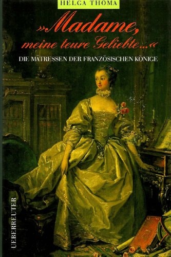 Madame, Meine teure Geliebte...