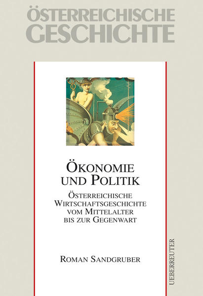 Österreichische Geschichte / Ökonomie und Politik