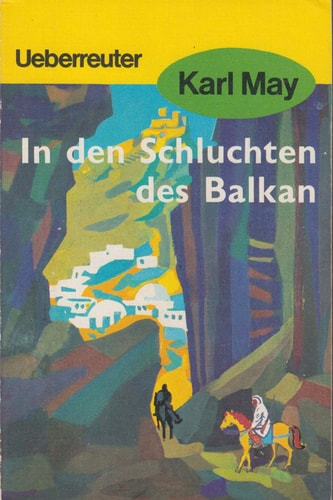 In den Schluchten des Balkan (Karl May Taschenbücher, Bd. 4)