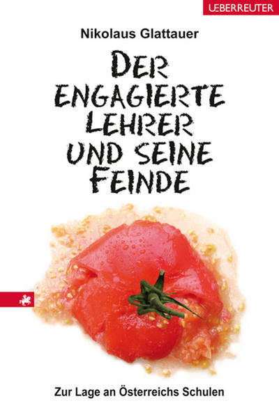 Der engagierte Lehrer und seine Feinde