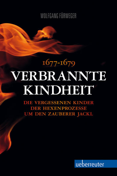 Verbrannte Kindheit 1677-1679