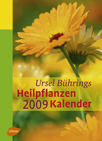 Ursel Bührings Heilpflanzen-Kalender 2009