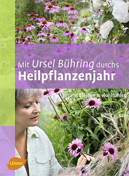 Mit Ursel Bühring durchs Heilpflanzenjahr