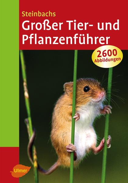 Steinbachs Großer Tier- und Pflanzenführer