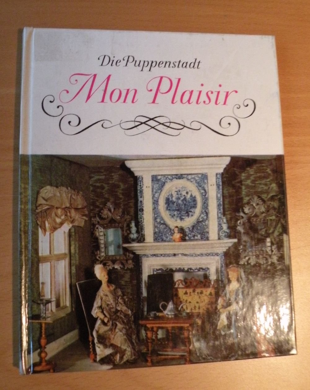 Die Puppenstadt "Mon Plaisir"
