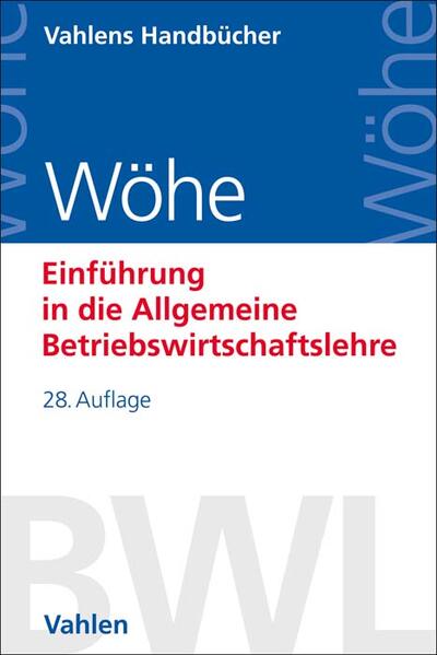 Vahlens Handbücher der Wirtschafts- und Sozialwissenschaften / Einführung in die Allgemeine Betriebswirtschaftslehre
