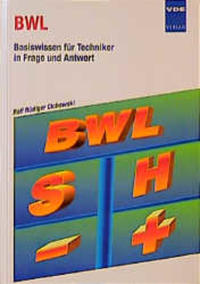 BWL-Basiswissen für Techniker in Frage und Antwort
