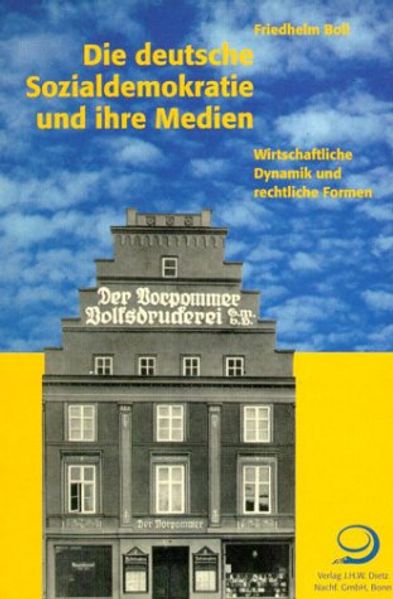 Die deutsche Sozialdemokratie und ihre Medien