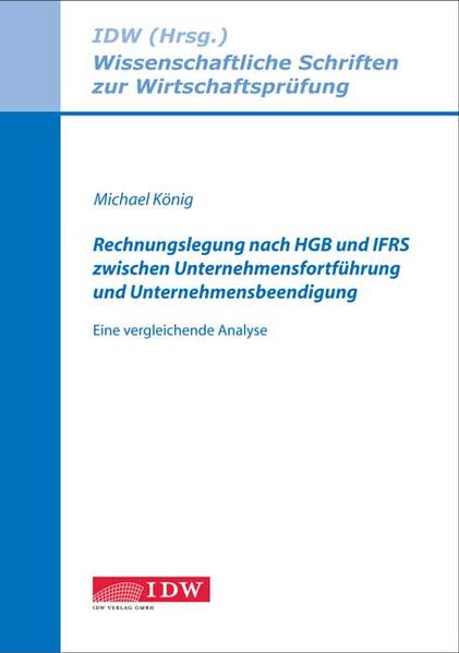 Rechnungslegung nach HGB und IFRS zwischen Unternehmensfortführung und Unternehmensbeendigung