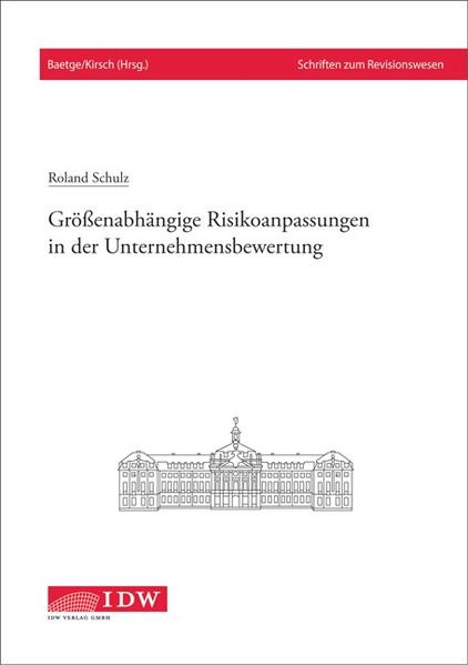 Größenabhängige Risikoanpassungen in der Unternehmensbewertung