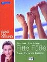 Fitte Füsse - Tipps, Tricks und Rezepte