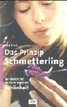 Das Prinzip Schmetterling