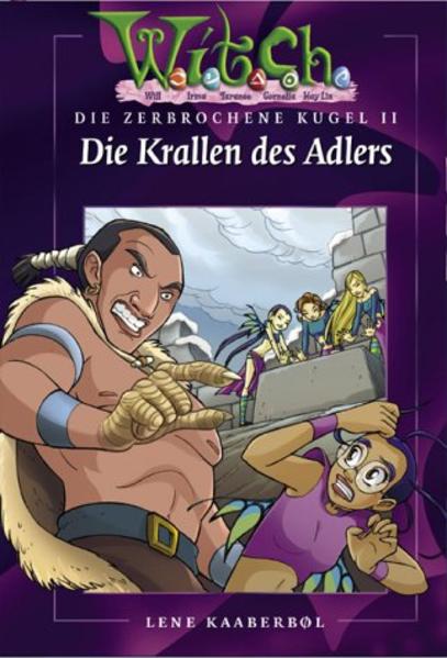 W.I.T.C.H. - Die zerbrochene Kugel