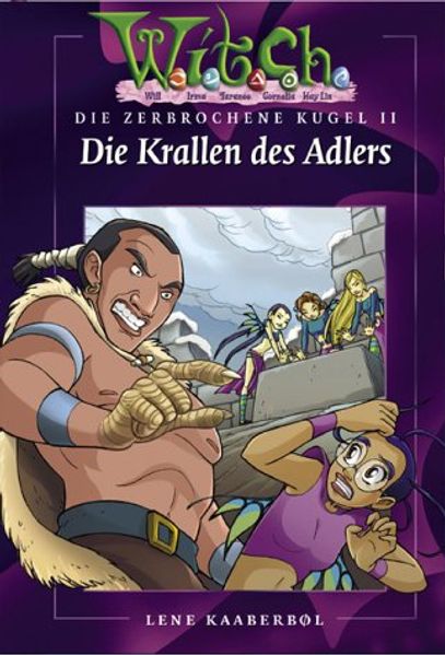 W.I.T.C.H. - Die zerbrochene Kugel