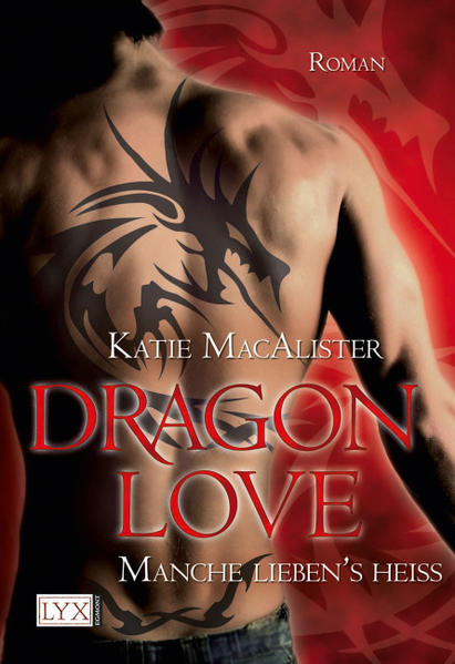 Dragon Love - Manche liebens heiß