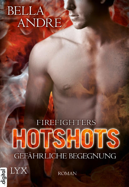 Hotshots - Firefighters - Gefährliche Begegnung