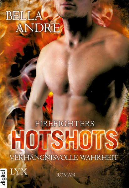 Hotshots - Firefighters - Verhängnisvolle Wahrheit