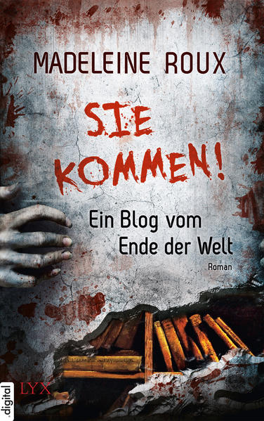 Sie kommen! - Ein Blog vom Ende der Welt