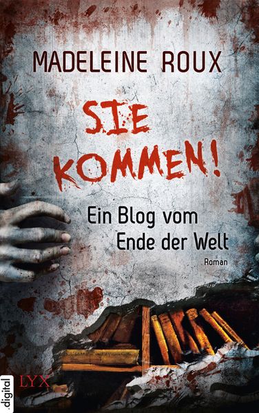 Sie kommen! - Ein Blog vom Ende der Welt