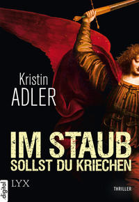 Im Staub sollst du kriechen