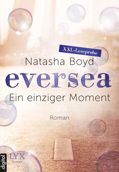 XXL-Leseprobe: Eversea - Ein einziger Moment