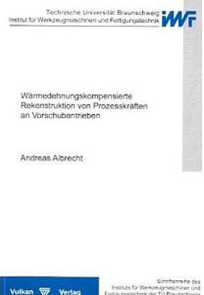 Wärmedehnungskompensierte Rekonstruktion von Prozesskräften an Vorschubantrieben