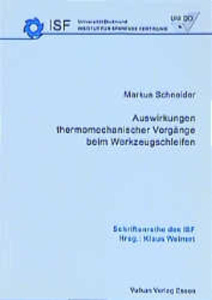 Auswirkungen thermomechanischer Vorgänge beim Werkzeugschleifen
