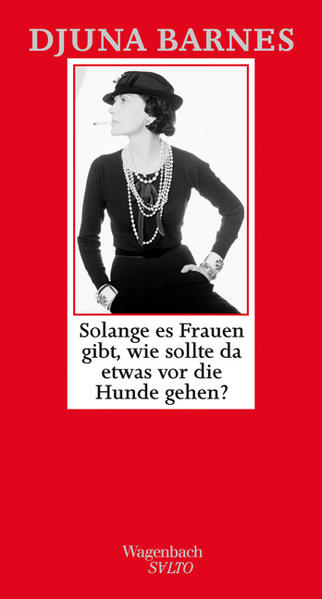 Solange es Frauen gibt, wie sollte da etwas vor die Hunde gehen ?
